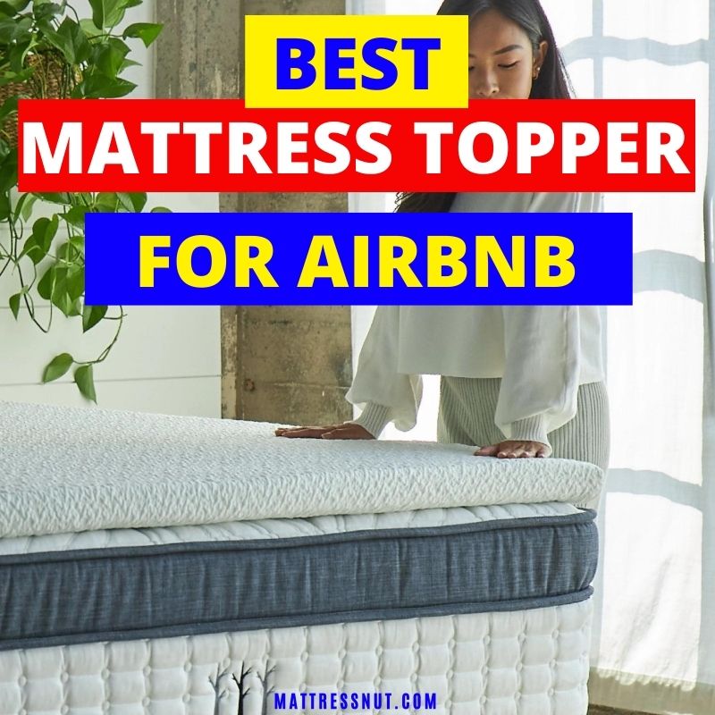 best mattress topper for airbnb