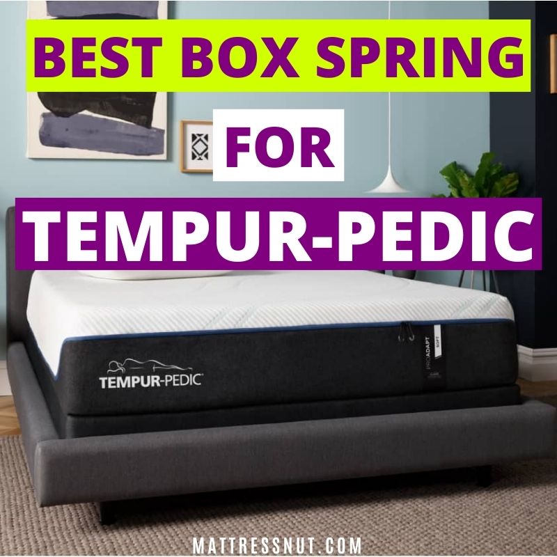 box spring for tempurpedic mattress