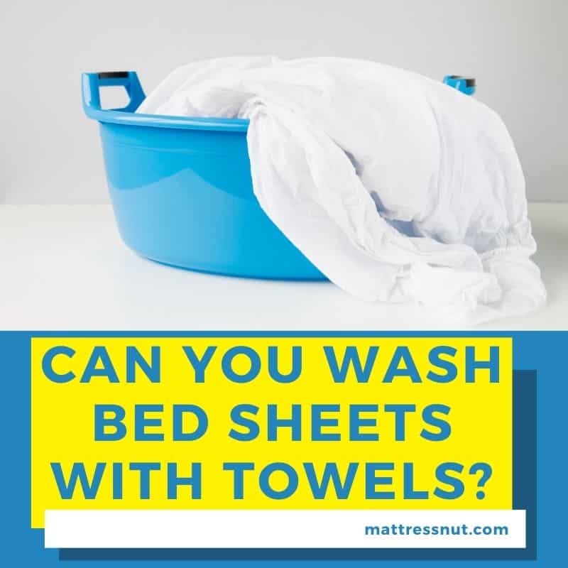 can you wash bed sheets with towels