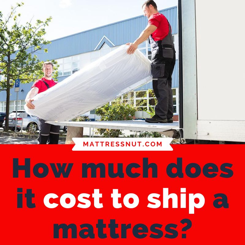 how much does it cost to ship a mattress