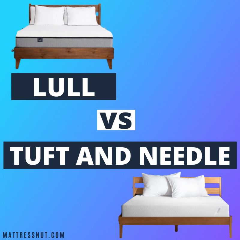 lull vs tuft and needle