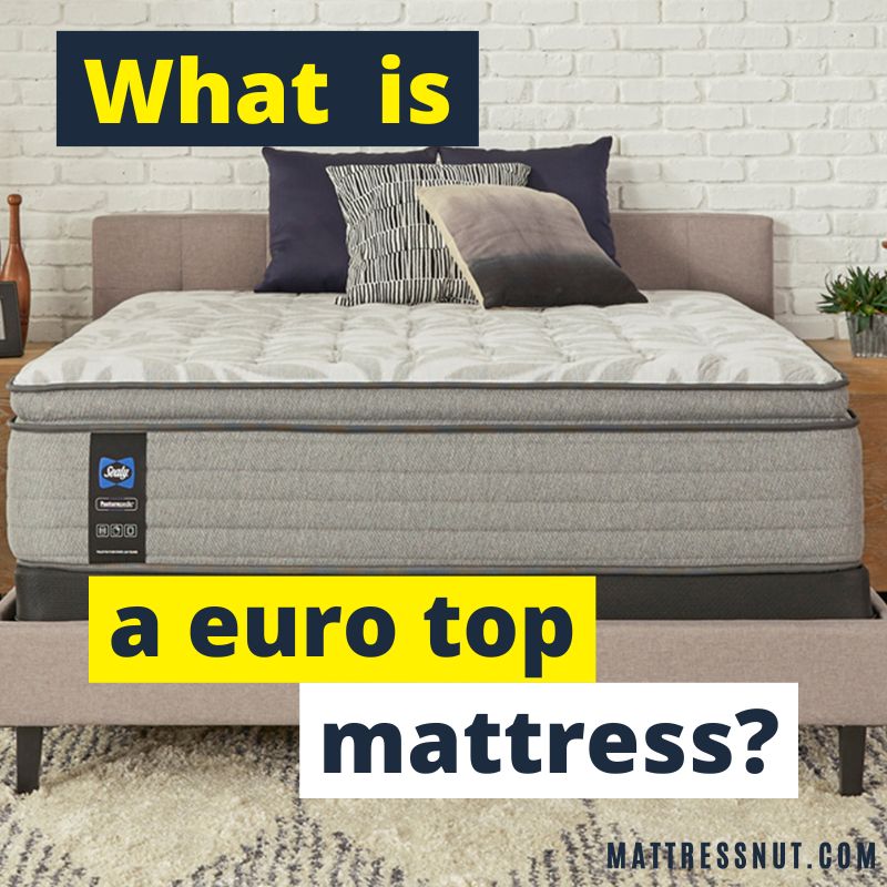 what is a euro top mattress