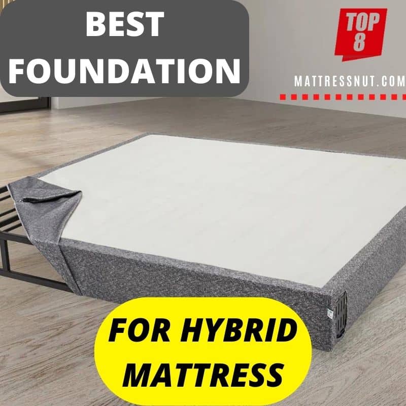 Best foundation for hybrid mattress