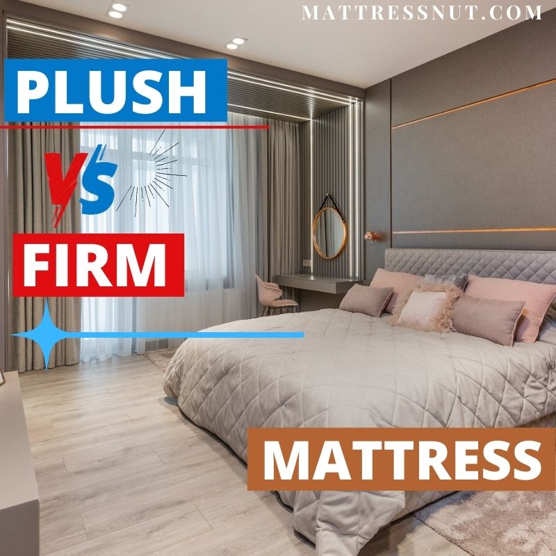 Plush vs firm mattress