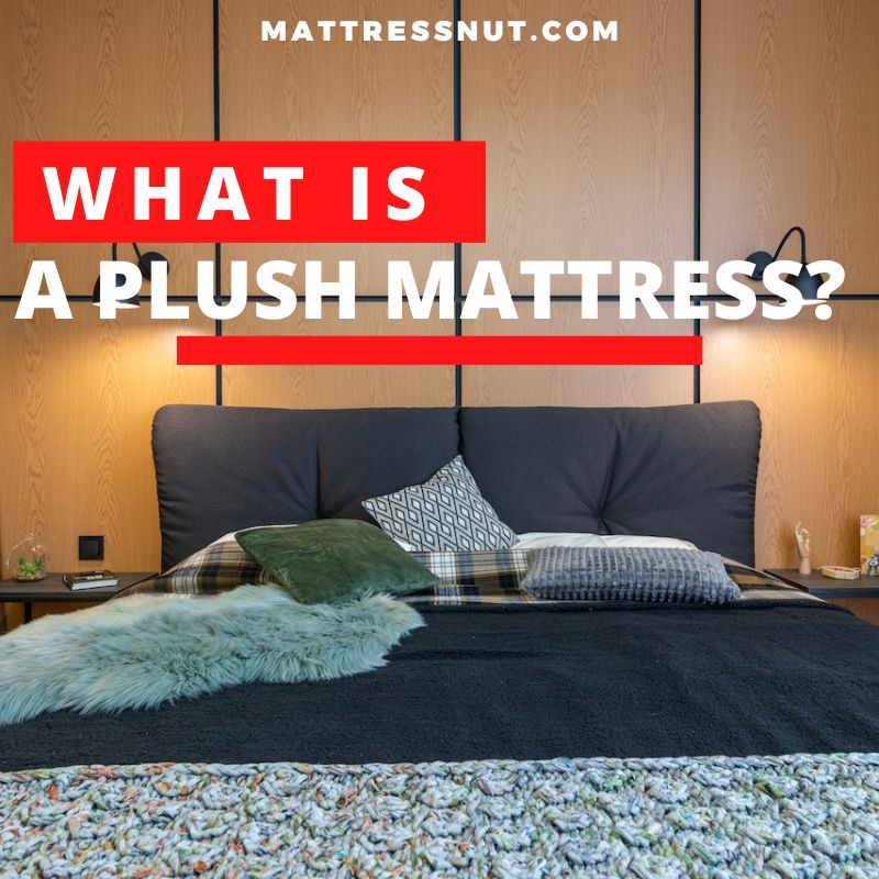 What is a plush mattress