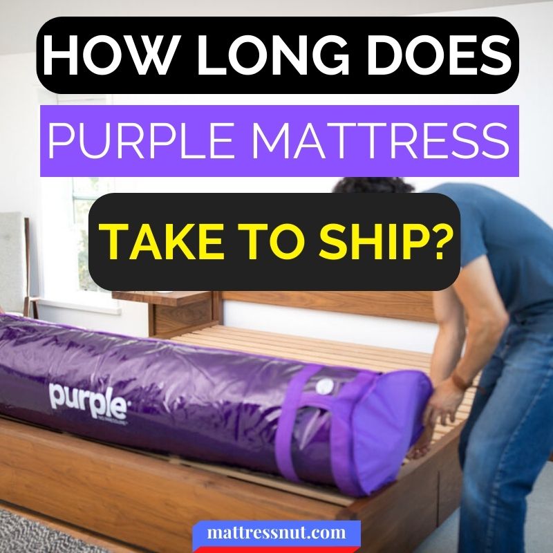 How long does purple mattress take to ship