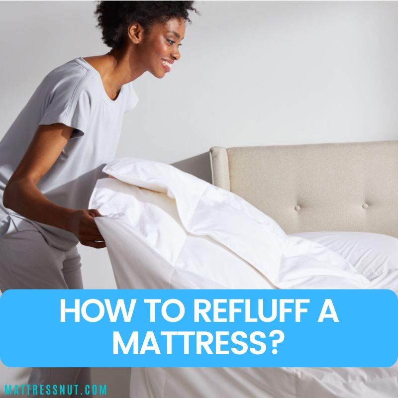 how to refluff a mattress