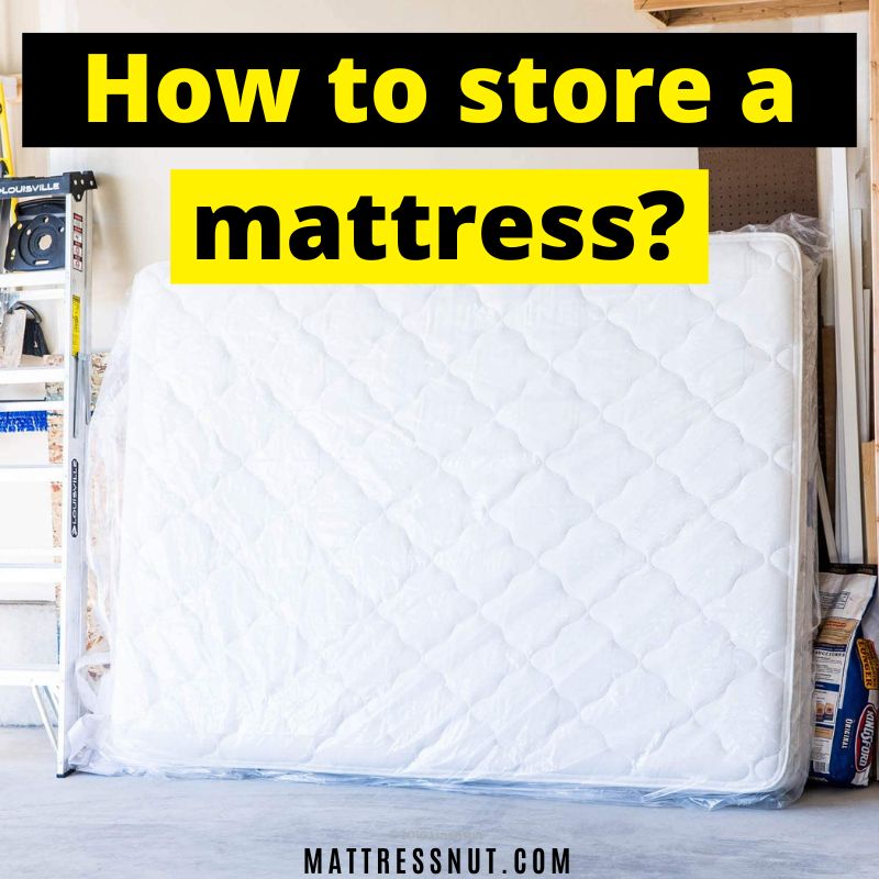 how to store a mattress