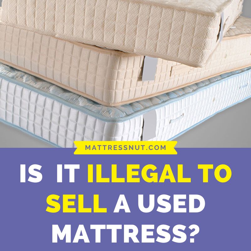is it illegal to sell a used mattress