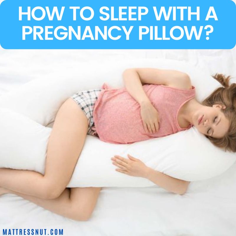 how to sleep with a pregnancy pillow