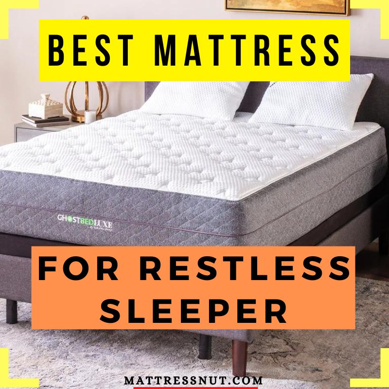 Best mattress for restless sleeper