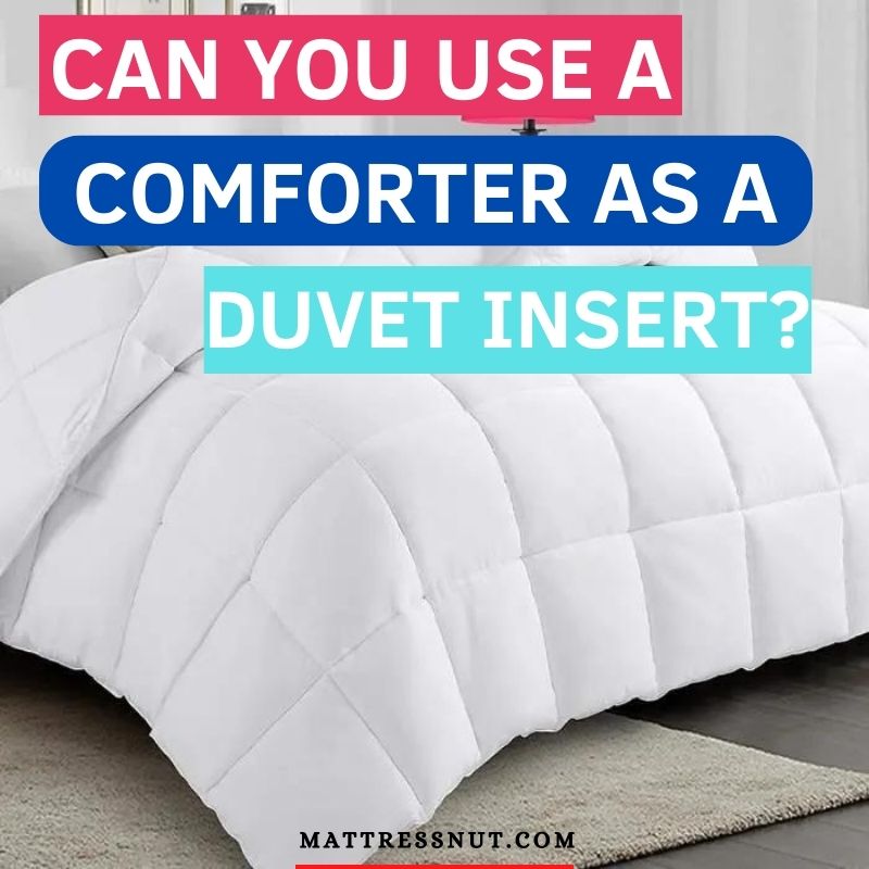 Can you use a comforter as a duvet insert