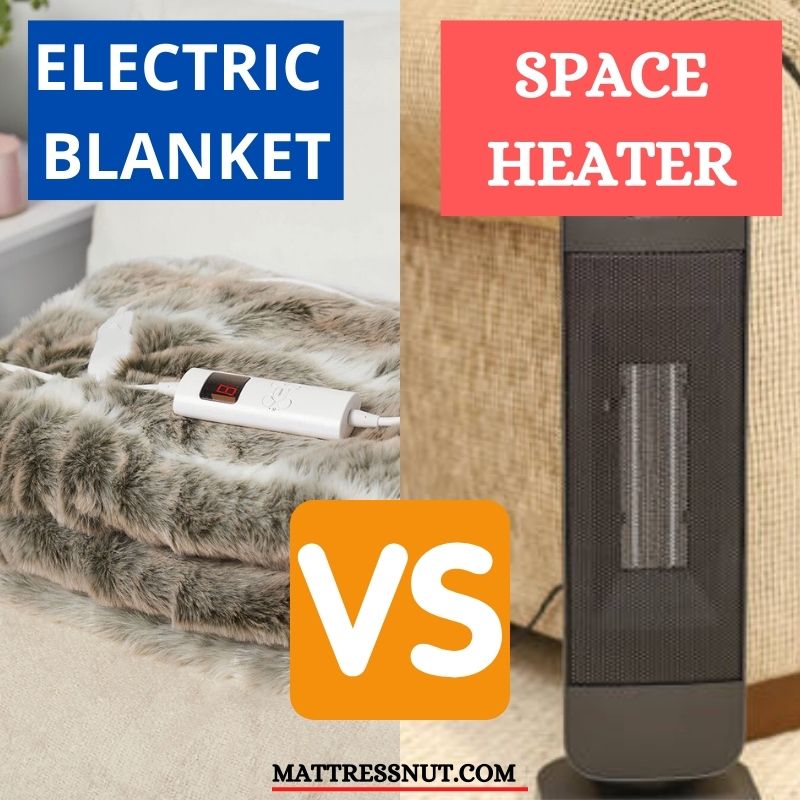 Electric Blanket vs Space Heater