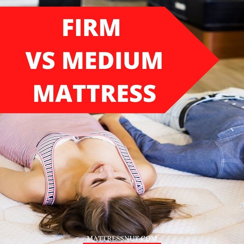 Firm vs Medium mattress