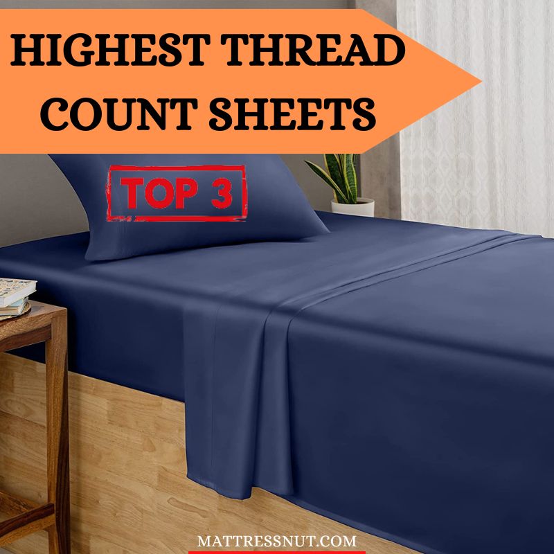 Highest Thread Count Sheets, 3 Best Options (Hotel Style Bed 2024)