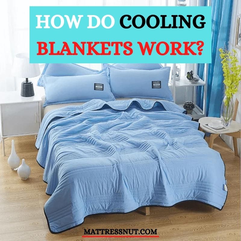 How do cooling blankets work