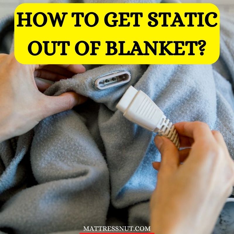 How to get static out of blanket