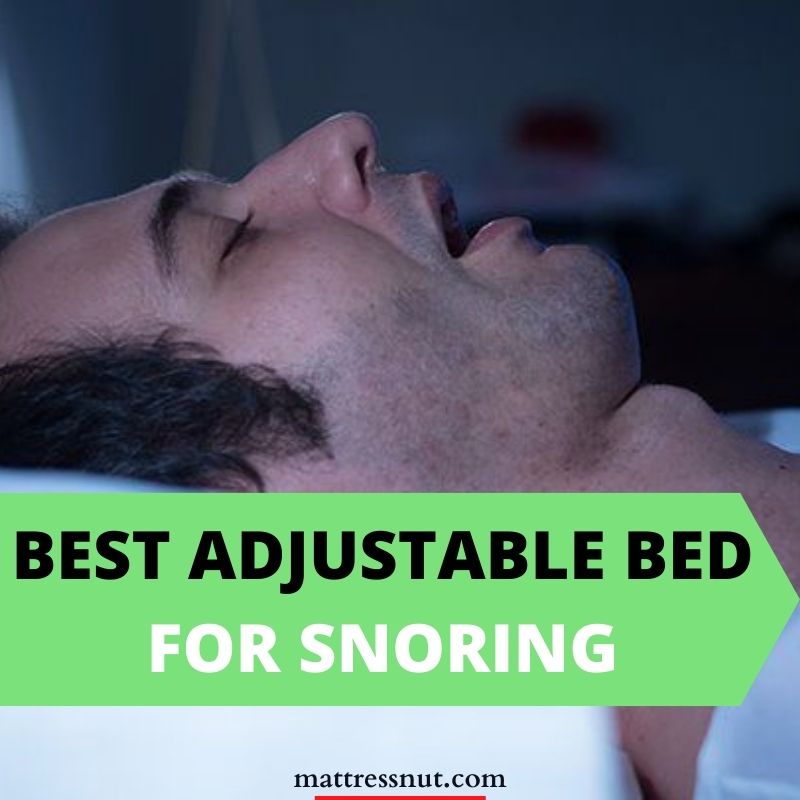 Best adjustable bed for snoring