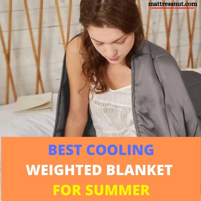 Best cooling weighted blanket for summer