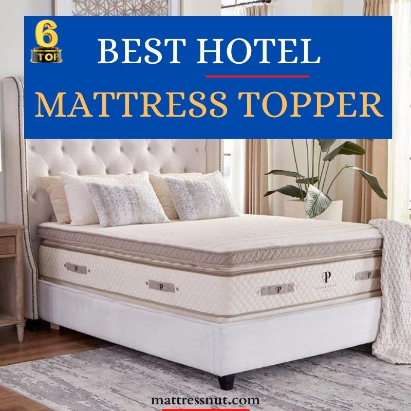 Best hotel mattress topper