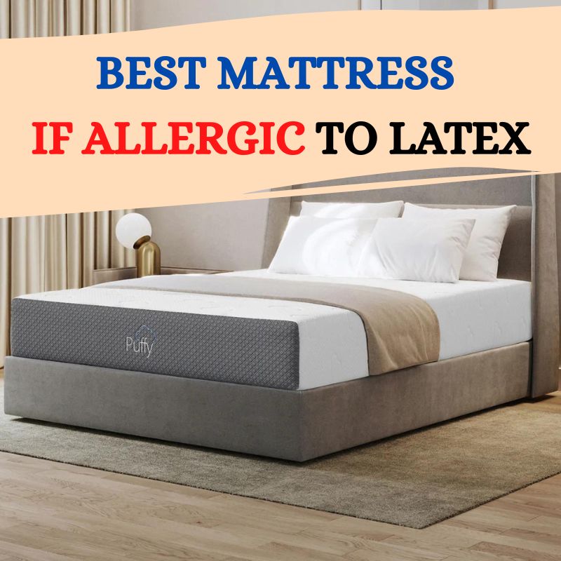 Best mattress if allergic to latex