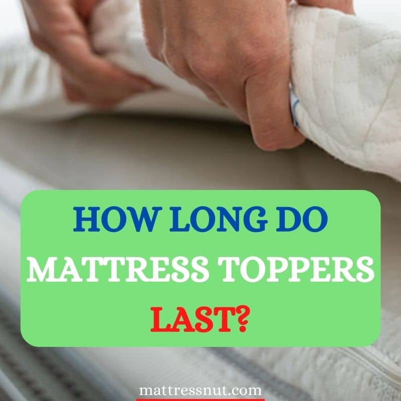 How long do mattress toppers last