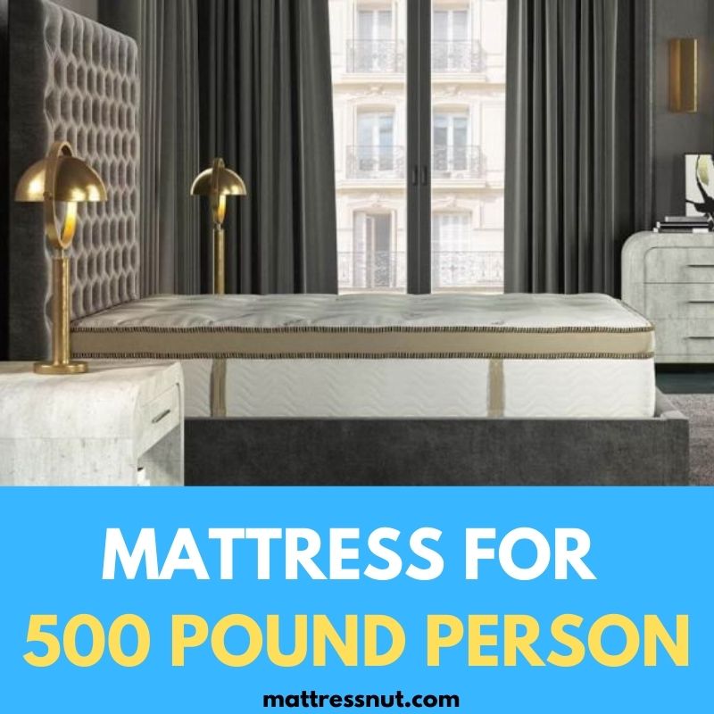 mattress-for-500-pound-person-3-best-ones-for-that-weight-in-2023