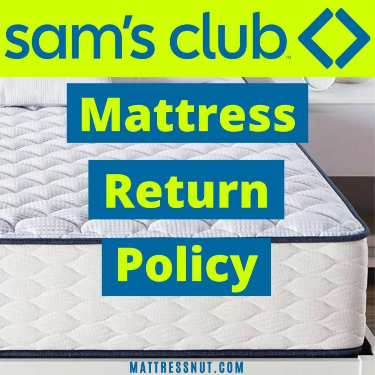 Sam's Club mattress return policy, our step-by-step guide 2023