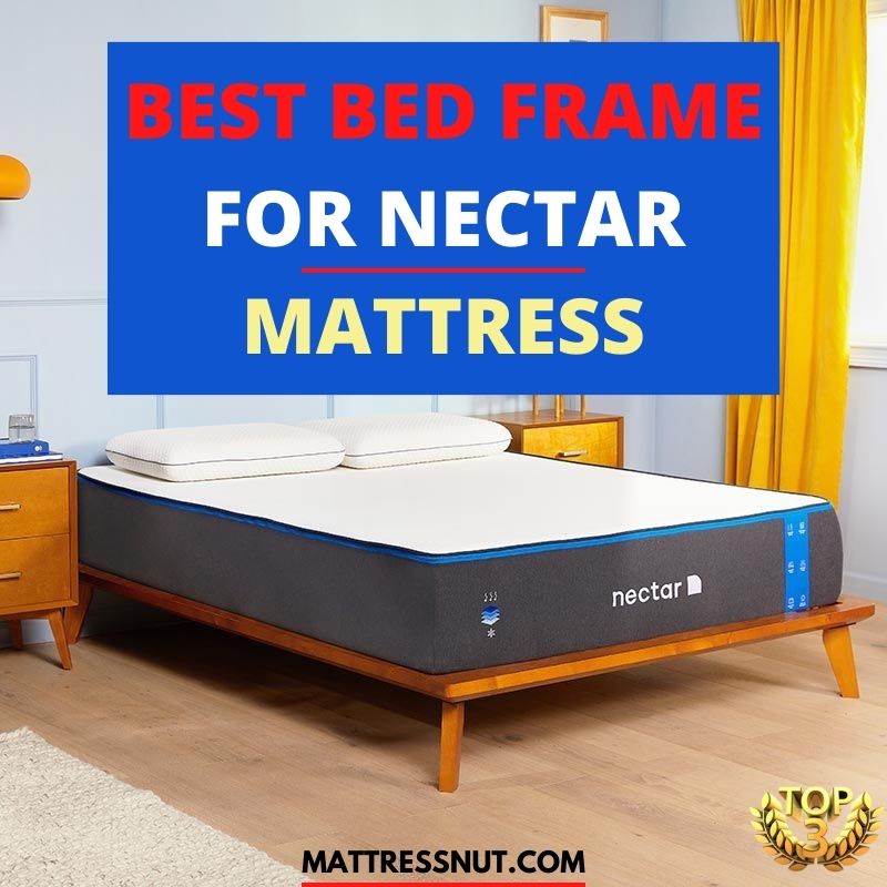 Best bed frame for Nectar mattress