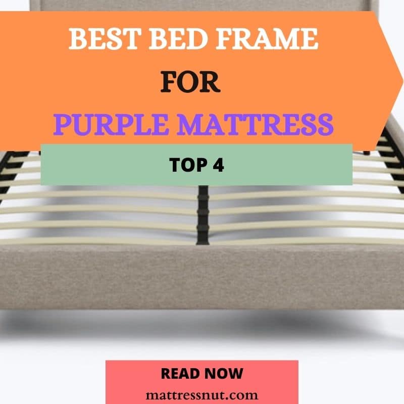 Best bed frame for Purple mattress