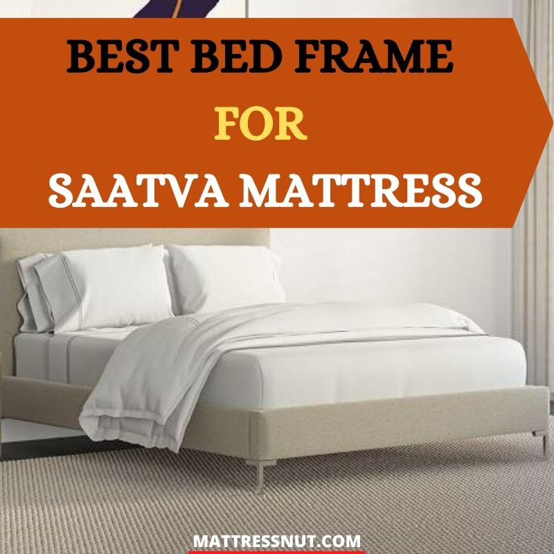 Best bed frame for Saatva mattress