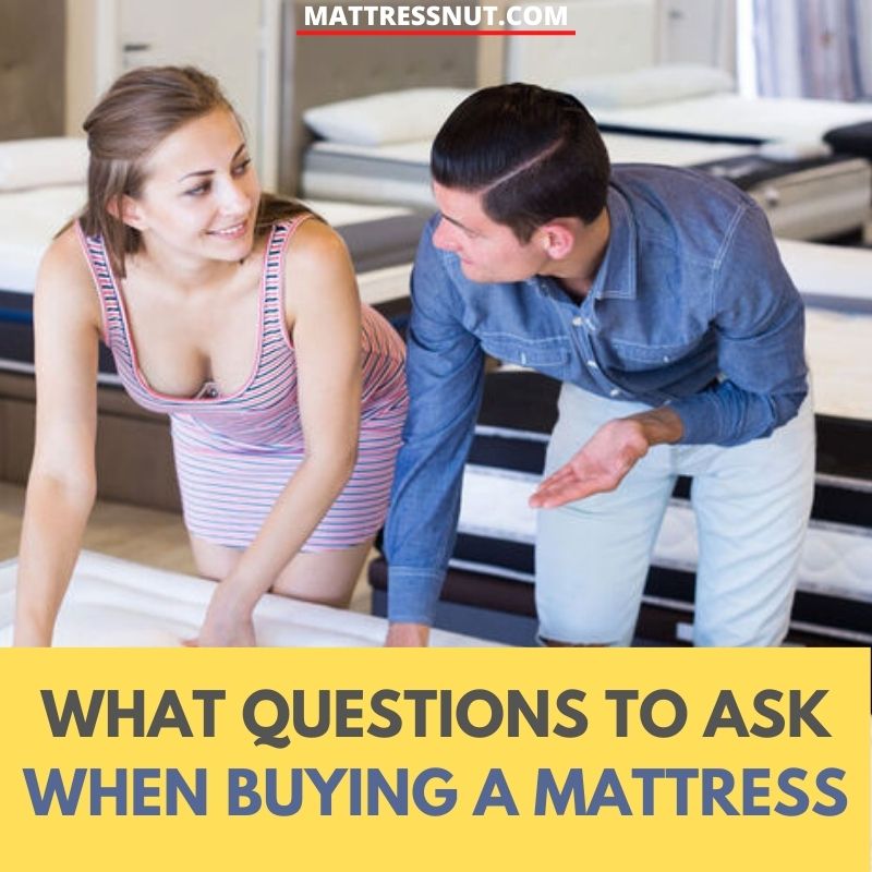 What questions to ask when buying a mattress