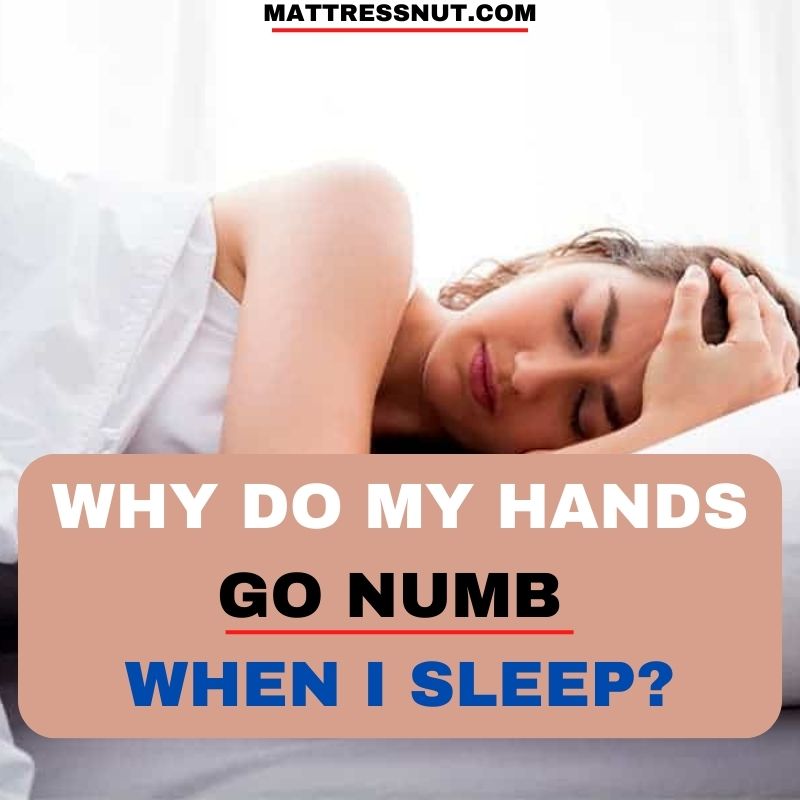 Why Do My Hands Go Numb When I Sleep Find Out The Causes