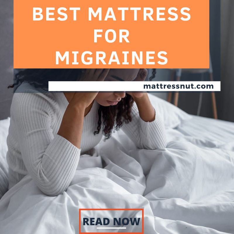 Best Mattress For Migraines