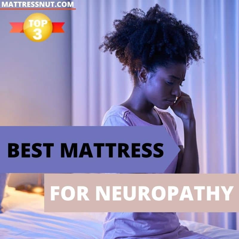 Best Mattress For Neuropathy