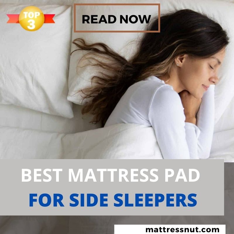 Best Mattress Pad For Side Sleepers