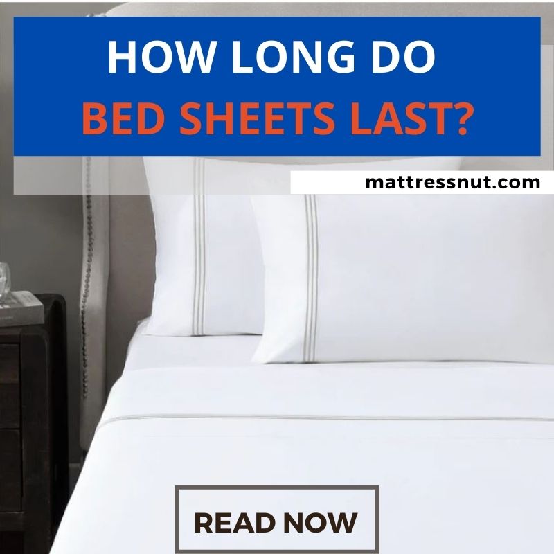 How Long Do Bed Sheets Last