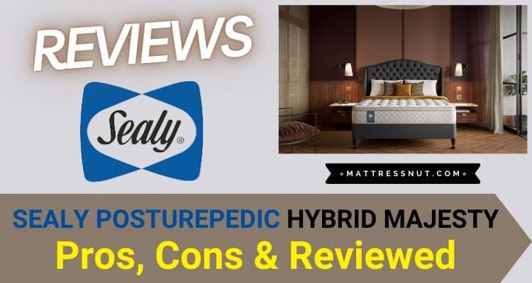 Sealy Posturepedic Hybrid Majesty Reviews