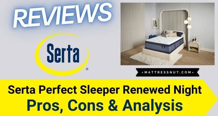 Serta Perfect Sleeper Renewed Night Reviews