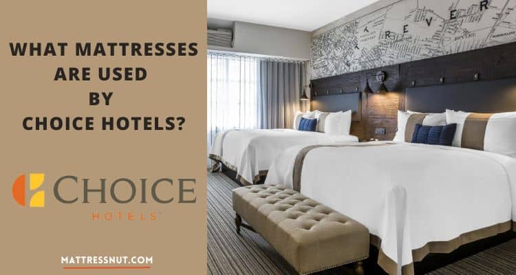 What Mattress Does Choice Hotels Use
