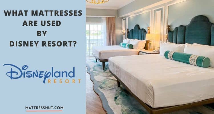 What mattresses are used by Disney Resort