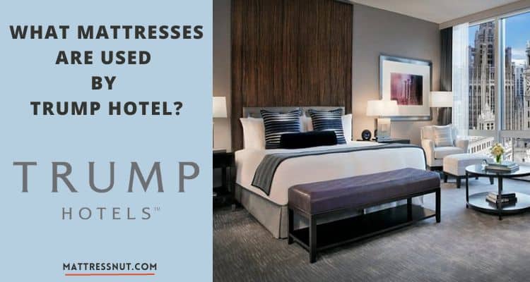 What mattresses are used by Trump Hotel