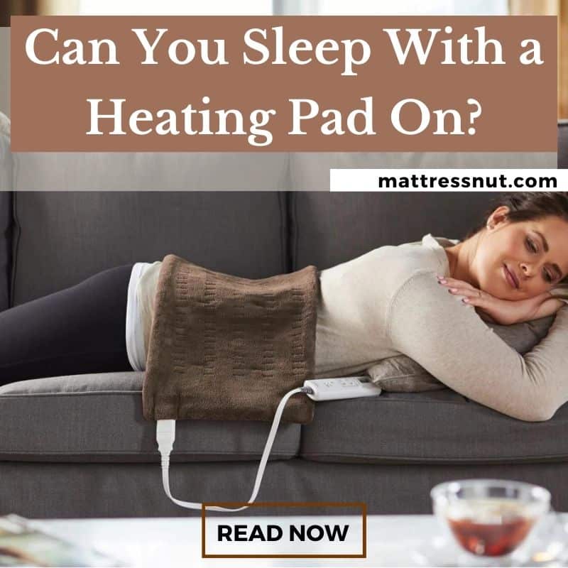 Can You Sleep With a Heating Pad On