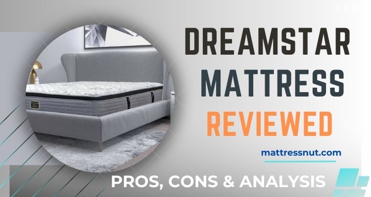 Dreamstar Mattress Reviews