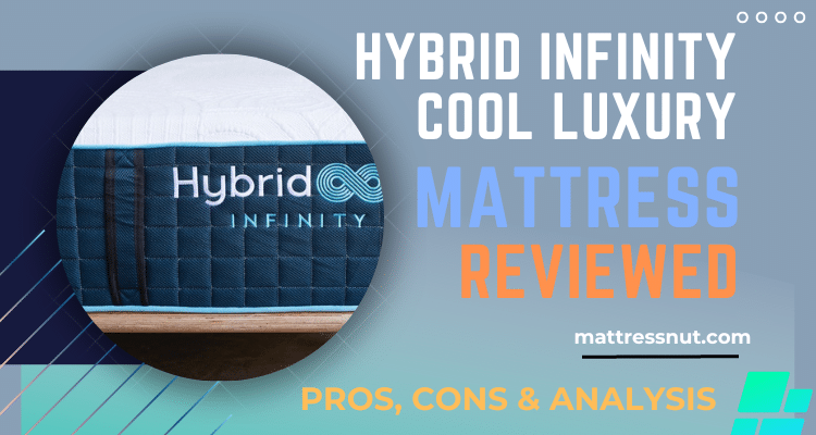 Hybrid Infinity Cool Luxury Mattress Reviews