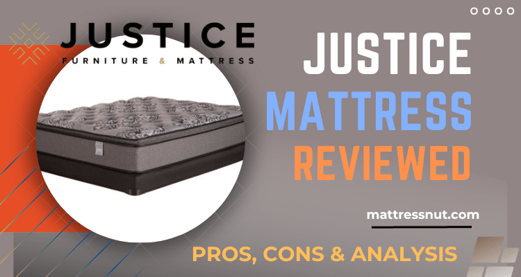 Justice Mattress Reviews