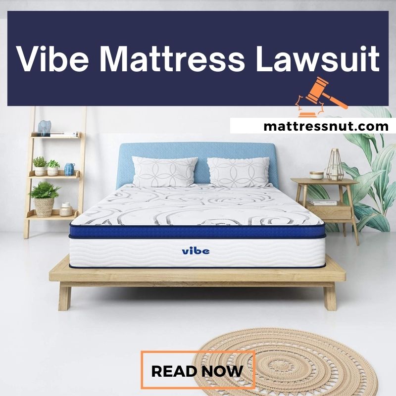 Vibe Mattress Lawsuit