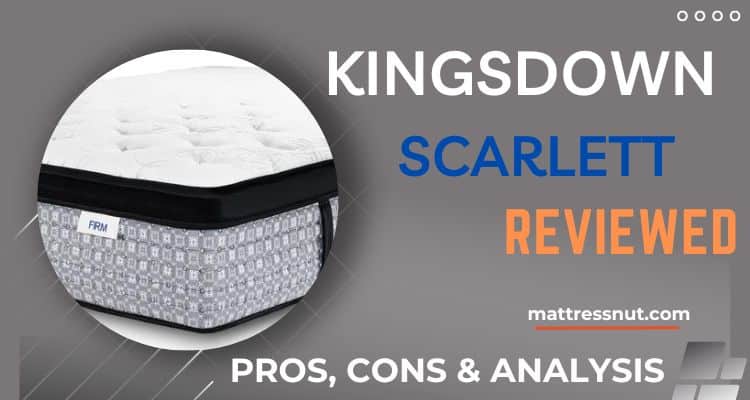 Kingsdown Scarlett Mattress Reviews