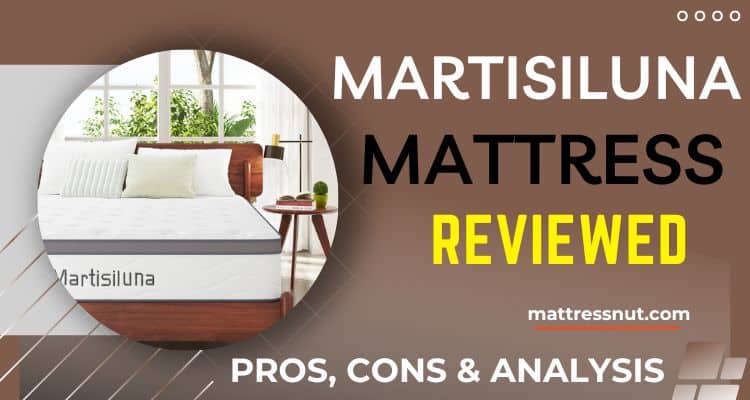 Martisiluna Mattress Reviews