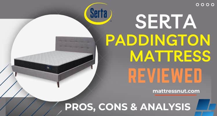 Serta Paddington Mattress Reviews